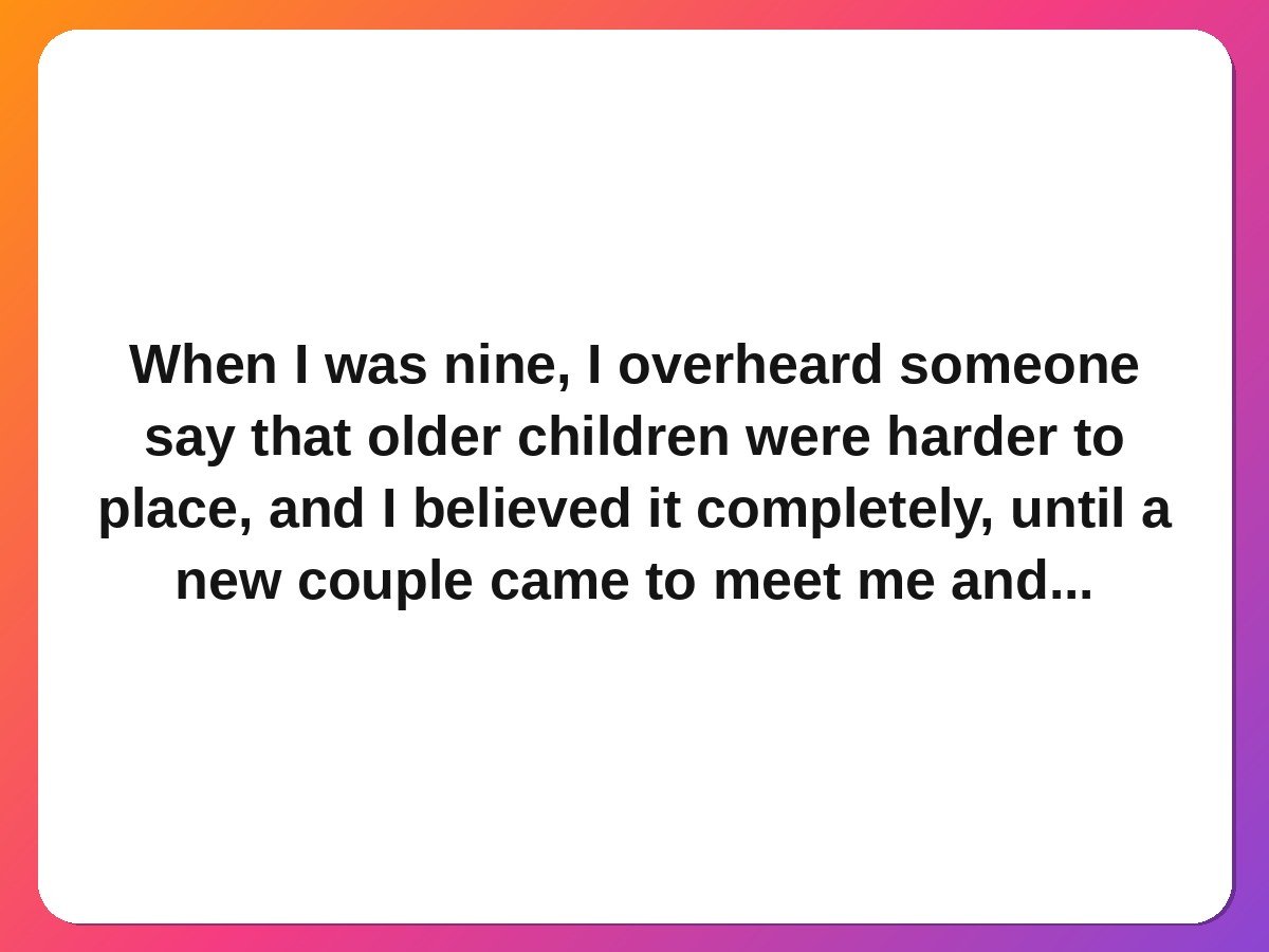 Adoption story card: a nine-year-old who thought he was too old