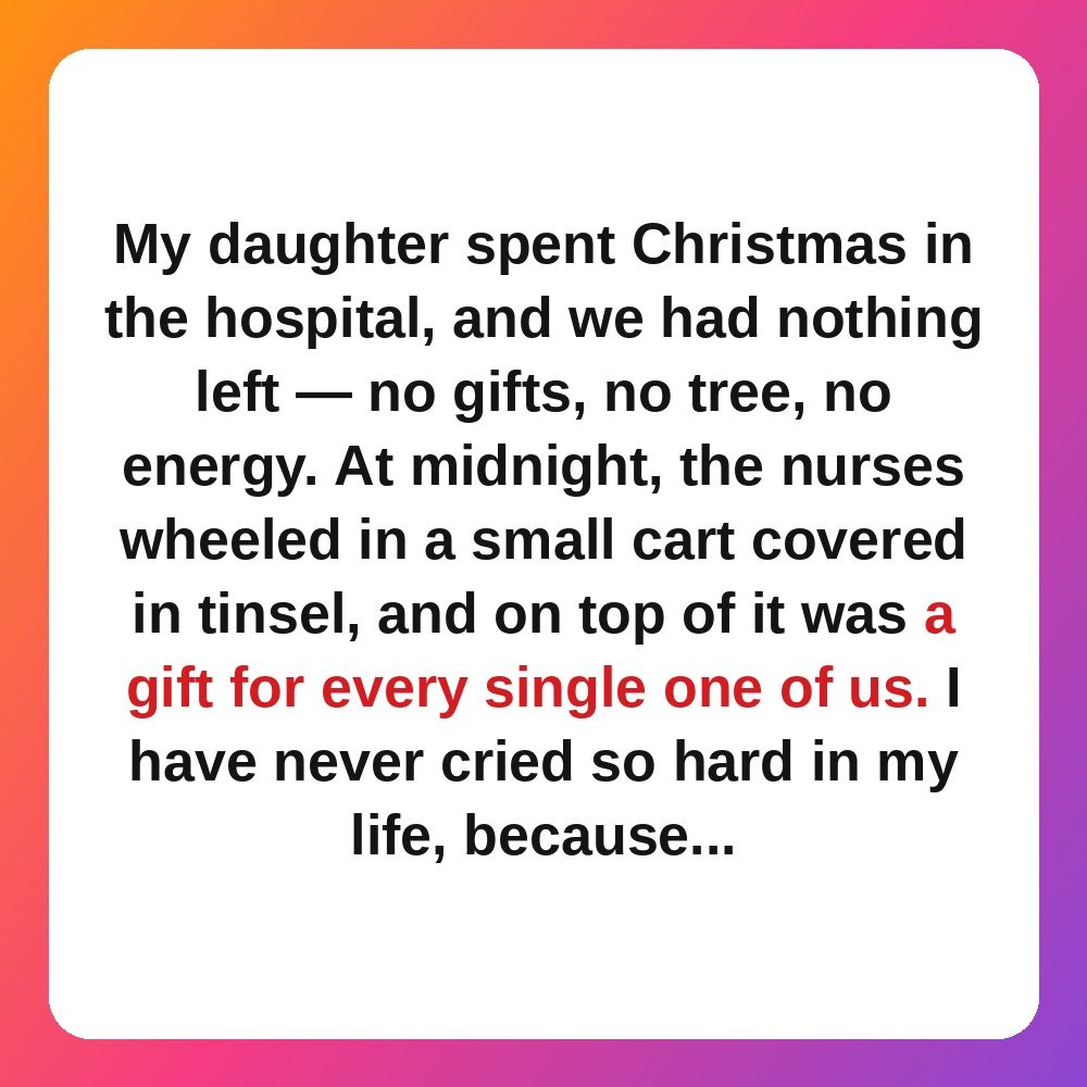 10. The Nurses' Night-Shift Gift for a Family Who Had Nothing story card