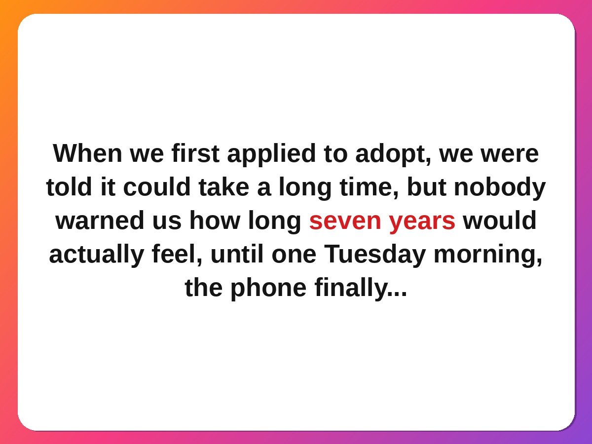 Adoption story card: a dad who waited seven years
