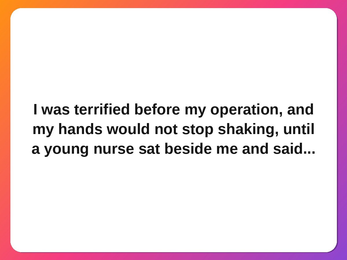 Doctors nurses kindness stories nurse braids patient hair before surgery