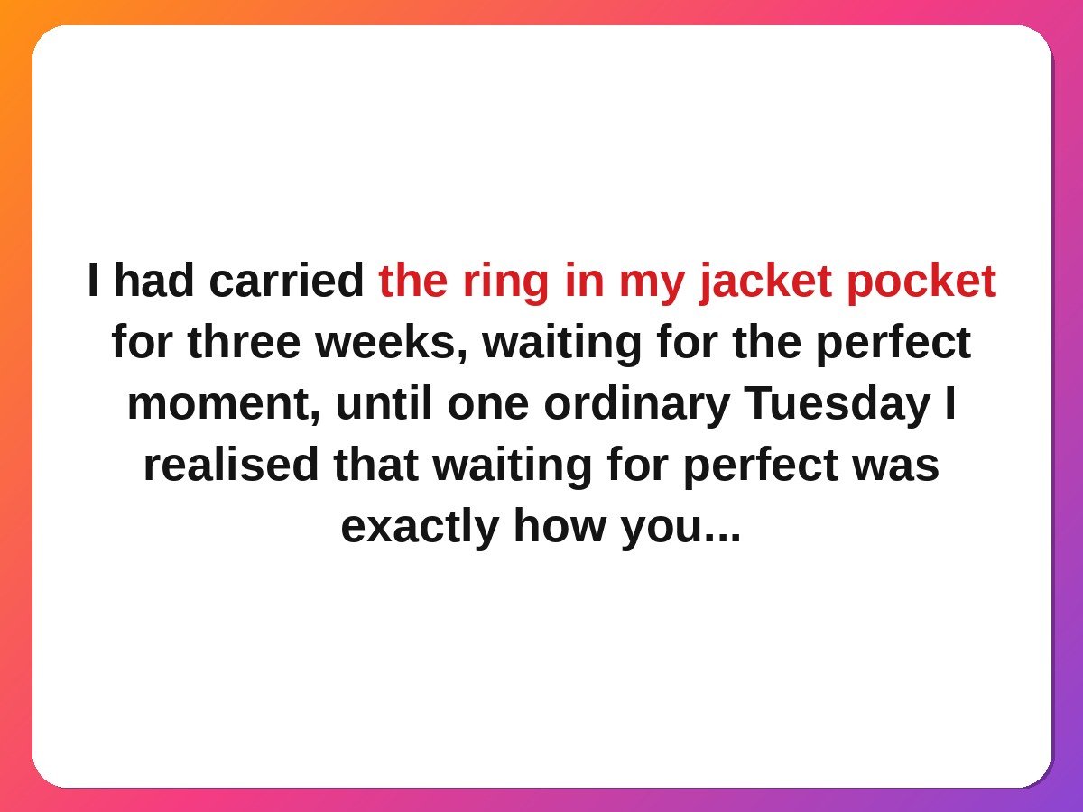 Proposal story card: the proposal she planned herself