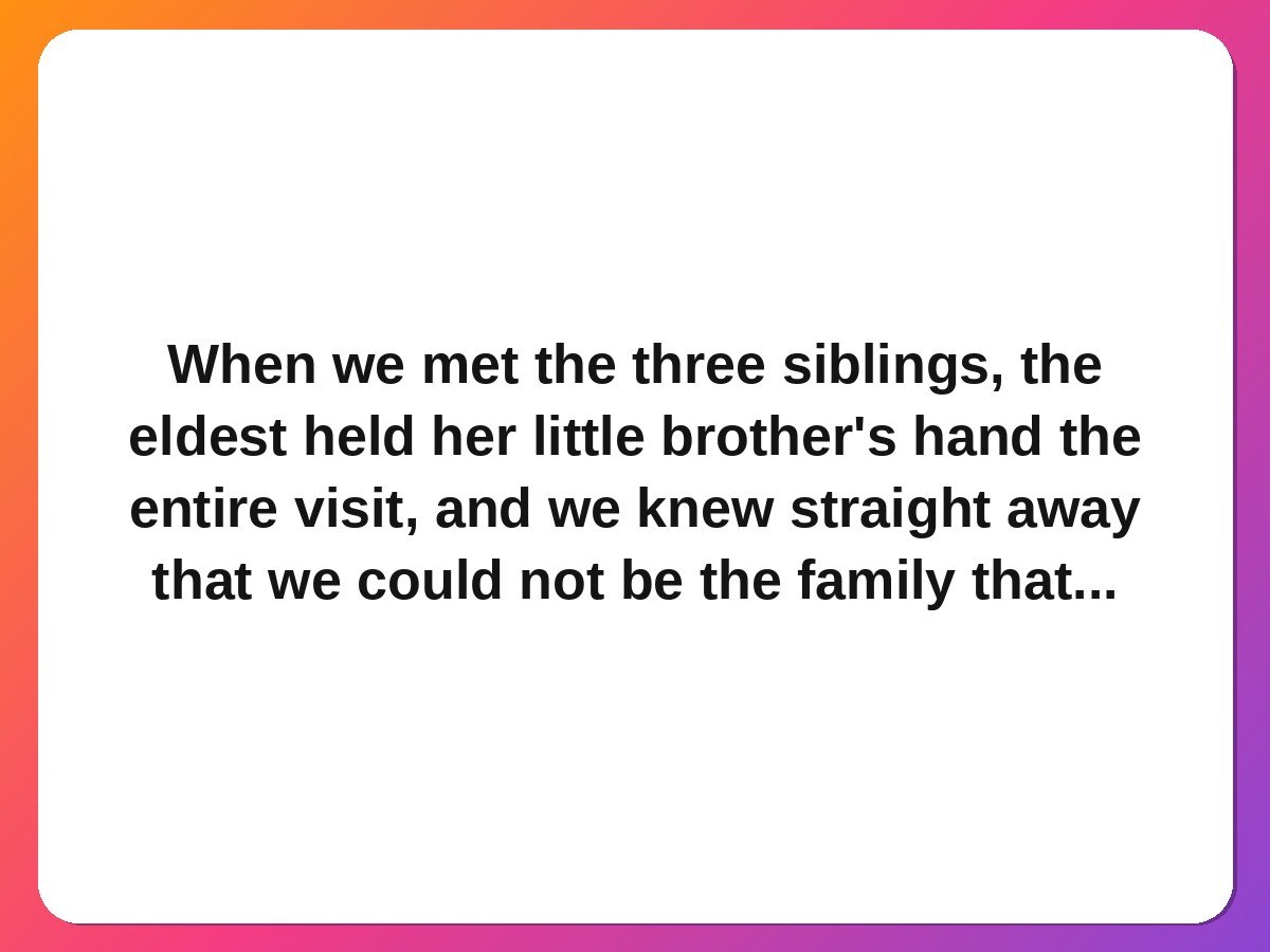Adoption story card: three siblings who stayed together