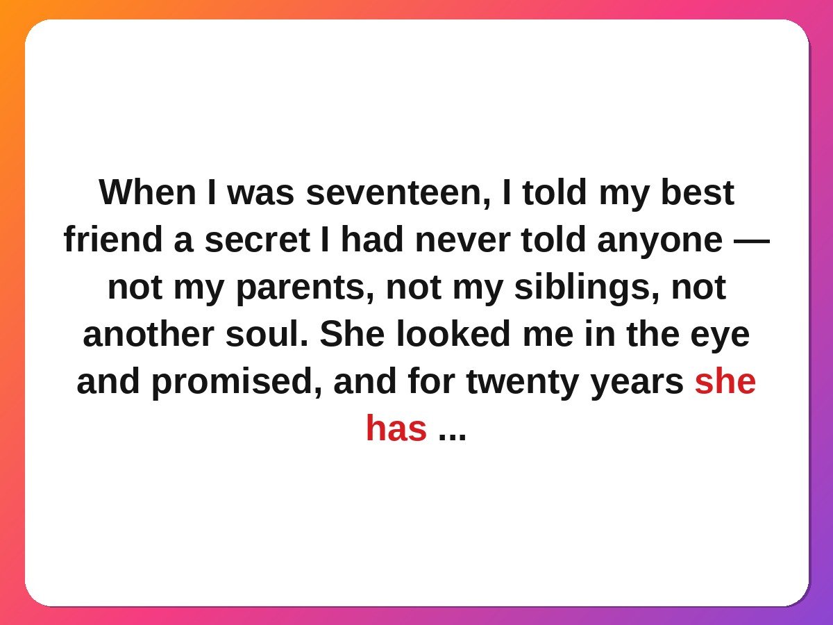 Best friend stories - the friend who kept my secret safe story card