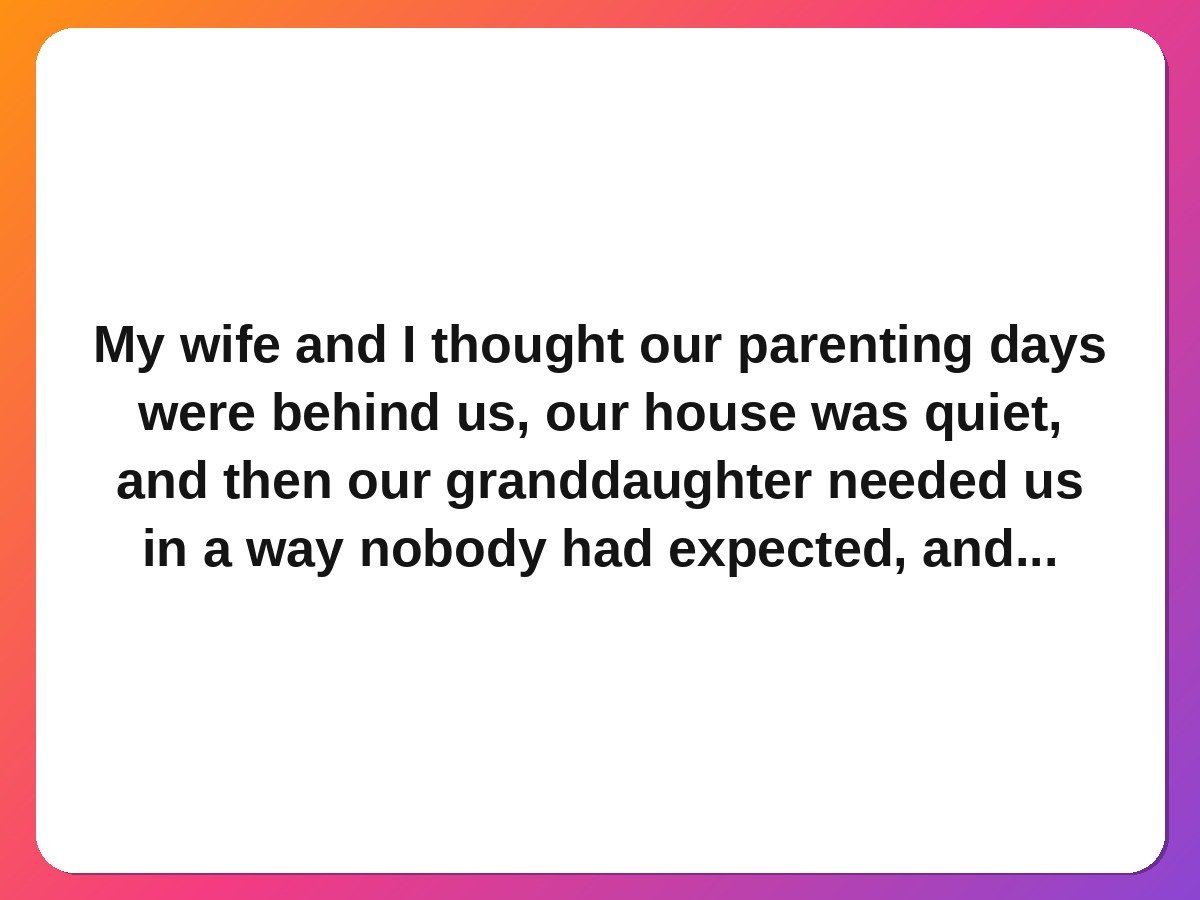 Adoption story card: grandparents who became parents again