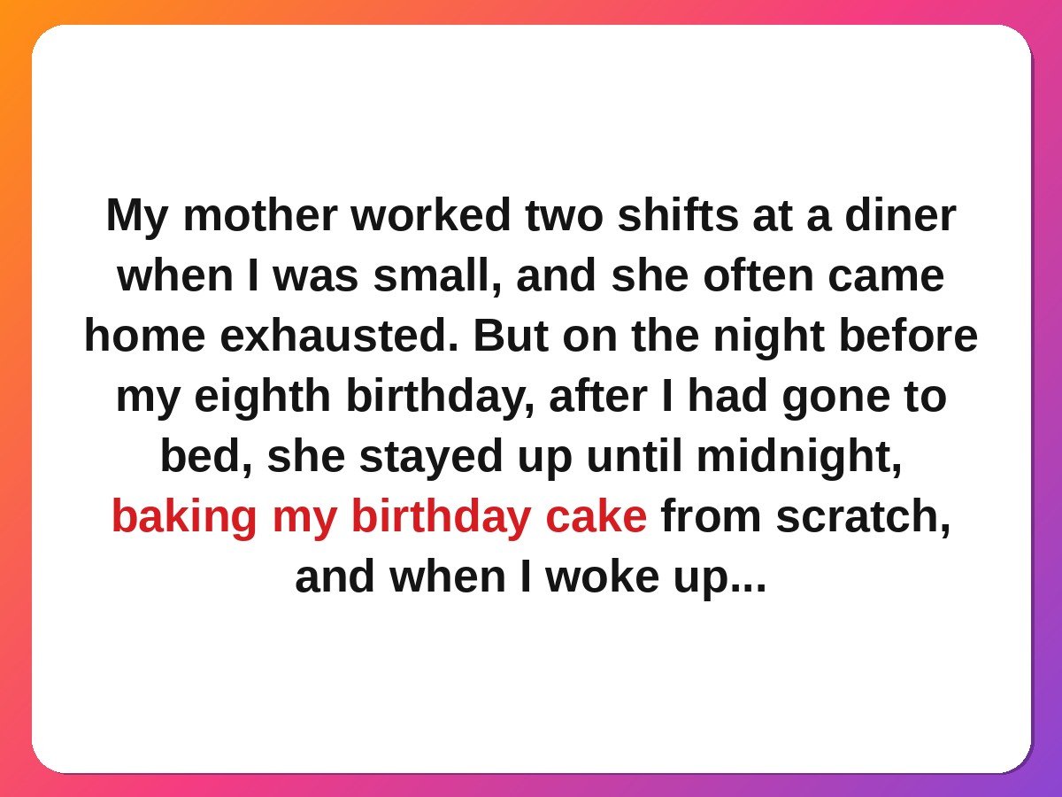 mom stories - a mother baking a birthday cake at midnight
